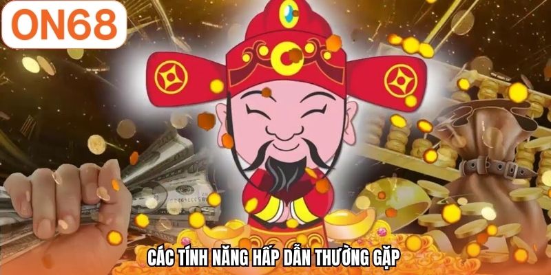 Các tính năng hấp dẫn thường gặp 