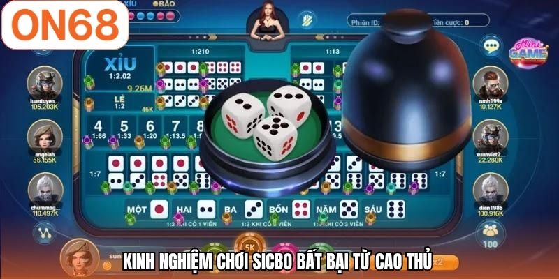 Kinh nghiệm chơi sicbo bất bại từ cao thủ 