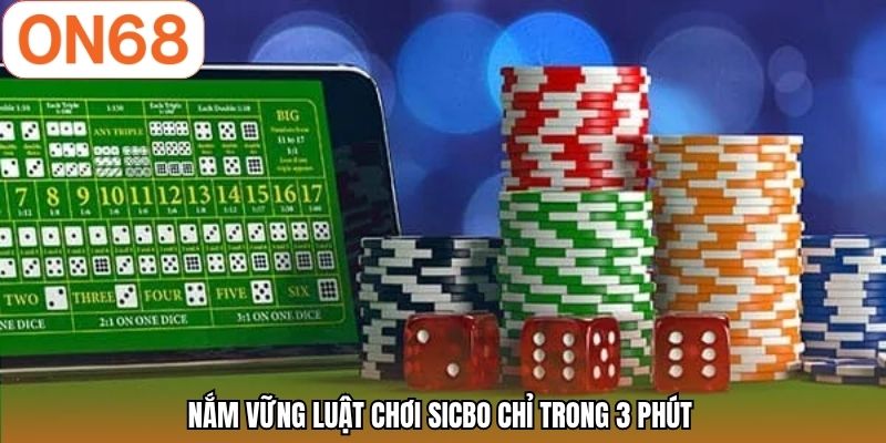 Nắm vững luật chơi sicbo chỉ trong 3 phút 